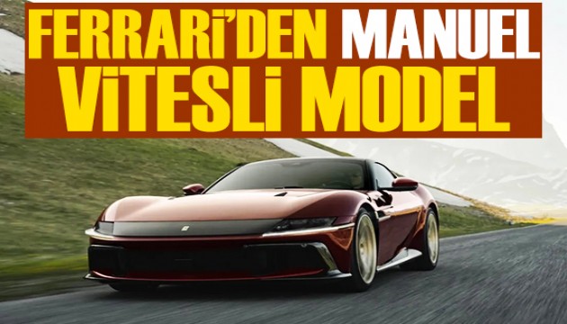 Ferrari'den manuel vitesli model!