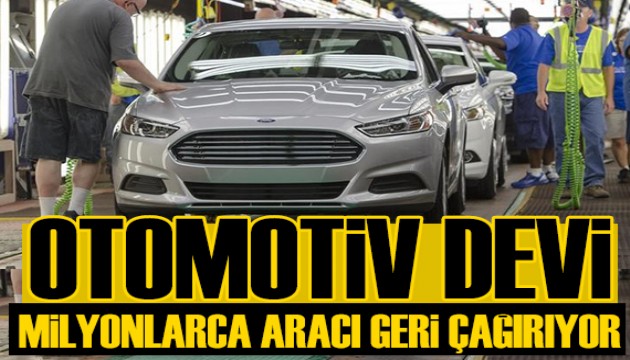 Otomotiv devi 4 milyondan fazla aracını geri çağırıyor