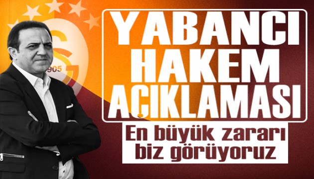 Galatasaray'dan yabancı hakem açıklaması: 