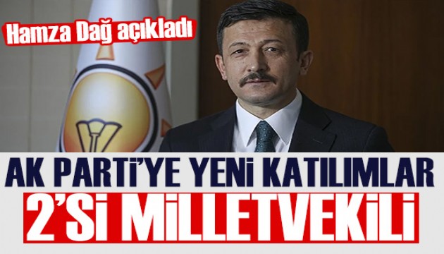 Hamza Dağ duyurdu: AK Parti'ye yeni katılımlar olacak! 2'si milletvekili
