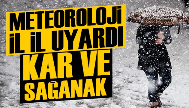 Meteoroloji il il uyardı: Kar ve sağanak yağış...
