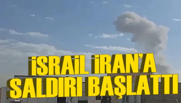 İsrail, İran'a saldırı başlattı