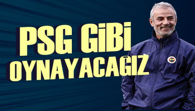 'PSG gibi oynayacağız' | Spor manşetleri
