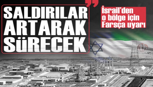 İsrail'den İran'ın o bölgesi için tahliye uyarısı