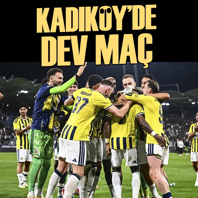 Kadıköy'de dev maç | Spor manşetleri