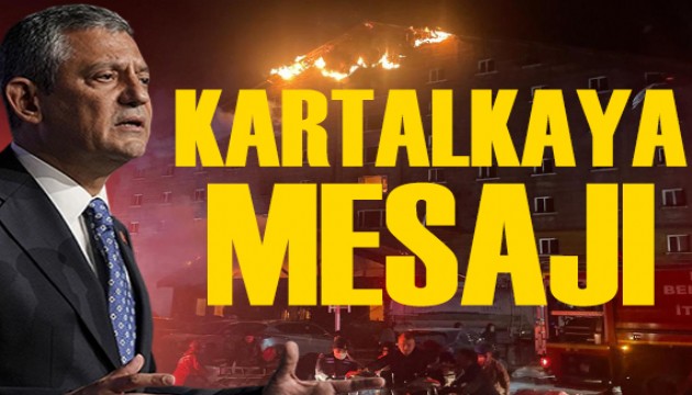 Özgür Özel'den Kartalkaya paylaşımı