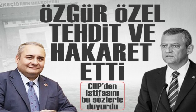 Mesut Özarslan CHP'den istifa etti