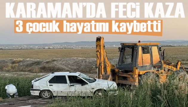Karaman'da otomobil dereye devrildi: 3 çocuk öldü!