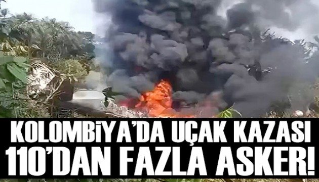 Kolombiya'da uçak kazası: 110'dan fazla askeri personel!