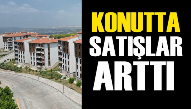 Konut satışları yükseliyor