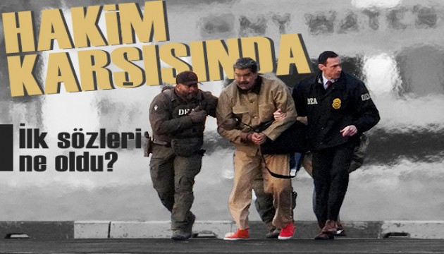 Hakim karşısına çıktı: İşte Maduro'nun ilk sözleri