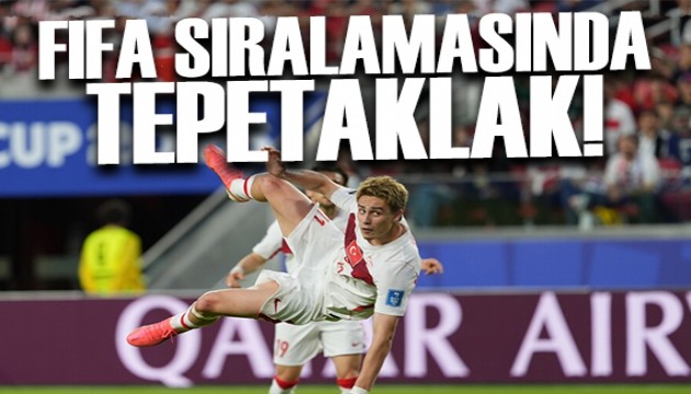 Türkiye FIFA Dünya Sıralaması'nda tepetaklak!