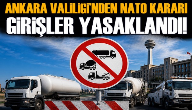 Ankara Valiliği'nden NATO kararı: Girişler yasaklandı!