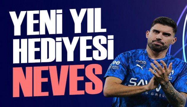 Yeni yıl hediyesi Neves | Spor manşetleri