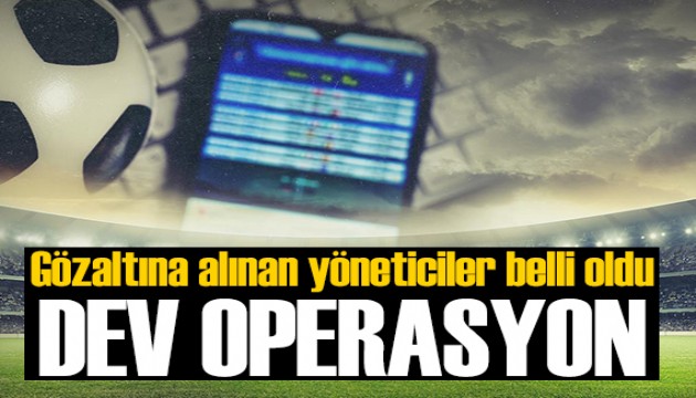 Gözaltı kararı verilen kulüp yöneticilerinin isimleri belli oldu
