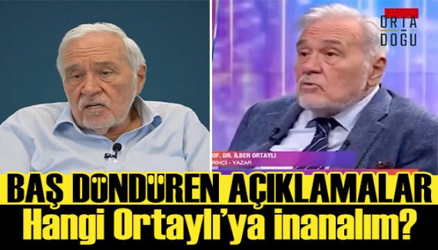 Baş döndüren açıklamalar: İlber Ortaylı'nın çelişkili açıklamaları kafa karıştırdı