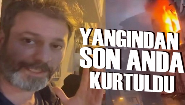 Ünlü oyuncu yangından son anda kurtuldu