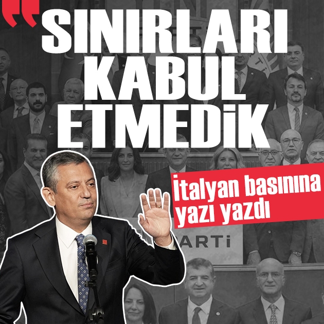 Özgür Özel İtalyan basınına yazı yazdı: 'Muhalefete çizilen sınırları kabul etmedik'
