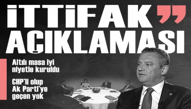 Özgür Özel'den ittifak açıklaması: 