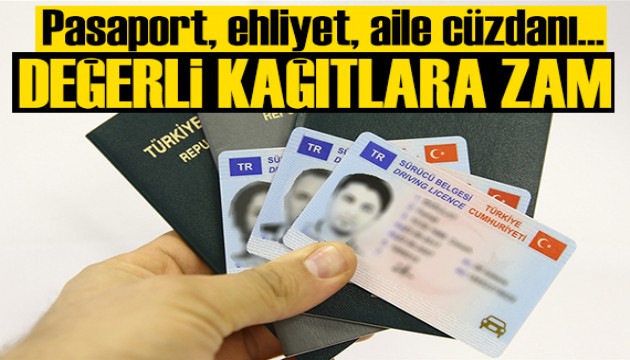 Pasaport, ehliyet, aile cüzdanı gibi belgelere zam!