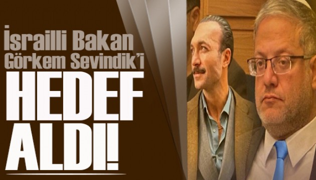 İsrailli Bakan'dan oyuncu Görkem Sevindik'e tehdit mesajı