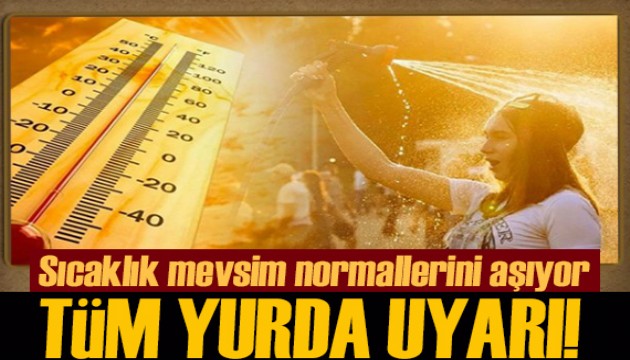 Sıcak hava dalgası etkisini sürdürüyor: Termometreler 40 dereceyi aşacak
