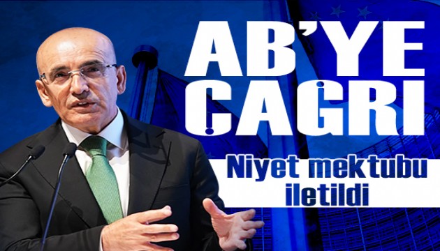 Mehmet Şimşek'ten AB'ye çağrı: Niyet mektubu iletildi