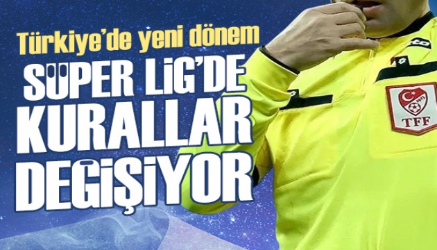 Türk futbolunda yeni dönem: Süper Lig'de kurallar baştan aşağı değişti