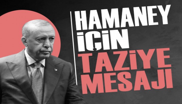 Cumhurbaşkanı Erdoğan'dan Hamaney için taziye mesajı