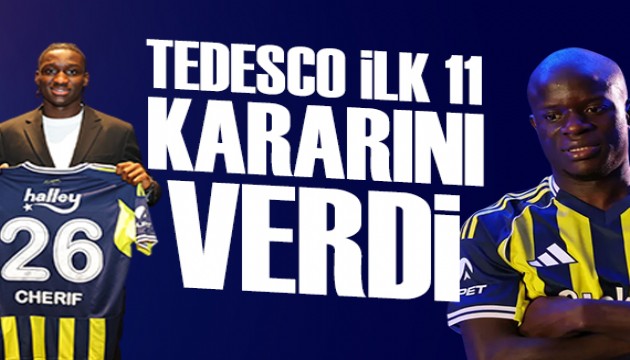 Kante ve Cherif 11'de başlayacak mı?