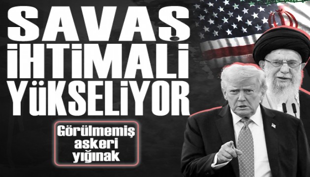 Savaş ihtimali yükseliyor: ABD-İran geriliminde kritik eşik