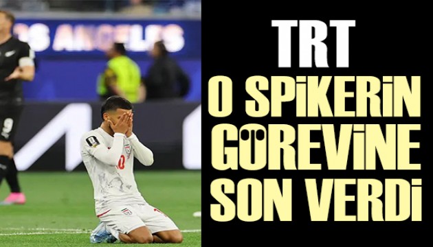 Maç sırasında takımları karıştıran TRT spikeri görevden alındı