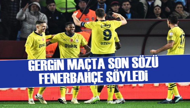 Trabzon'da kazanan Fenerbahçe!