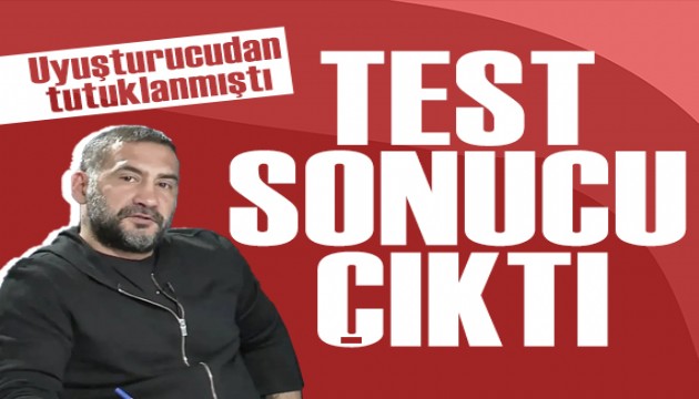 Ümit Karan'ın uyuşturucu test sonucu belli oldu