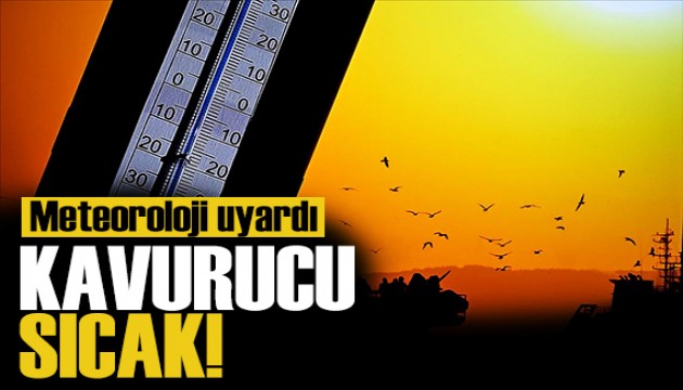 Meteoroloji'den sıcak hava uyarısı: Yurt genelinde sıcaklıklar artacak