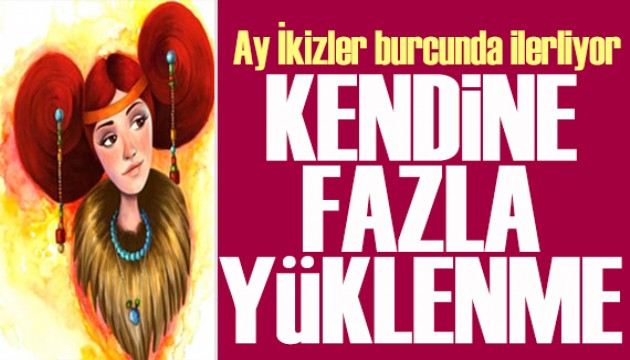 14 Eylül 2025 burç yorumları! Ay İkizler burcunda: Kendine fazla yüklenme