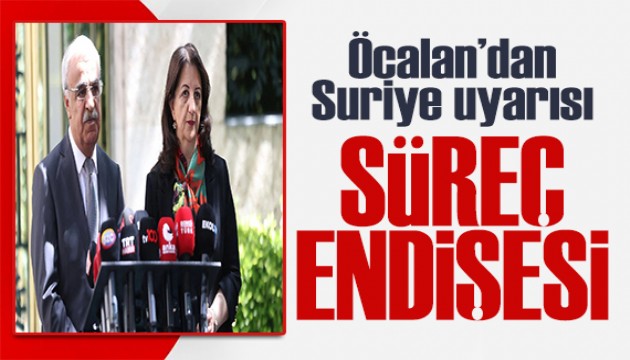 Öcalan'dan Suriye uyarısı: Çatışmalar süreci baltalama girişimi