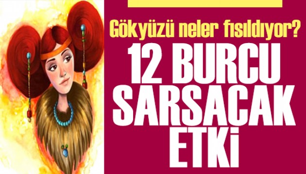 1 Mart 2026 burç yorumları! Ay Aslan burcunda: 12 burcu sarsacak etki!