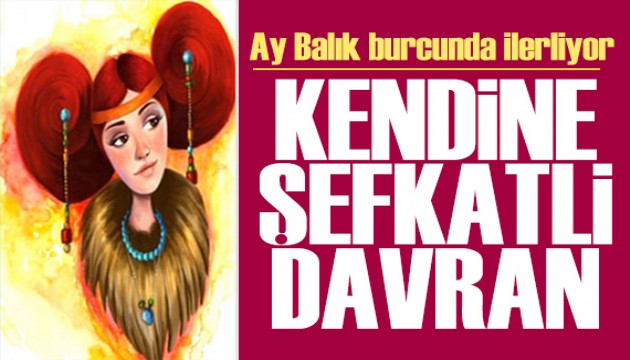 4 Temmuz 2026 burç yorumları! Ay Balık burcunda: Kendine şefkatli davran