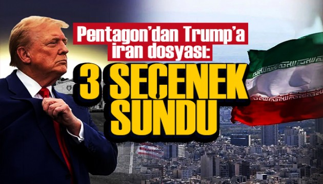 Pentagon'dan Trump'a İran dosyası: Üç müdahale planı