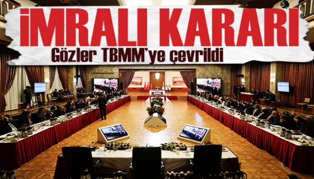 Gözler TBMM'de! İmralı kararı verilecek