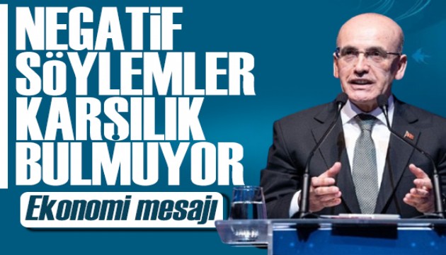 Bakan Şimşek'ten ekonomi mesajı: Negatif söylemler karşılık bulmuyor