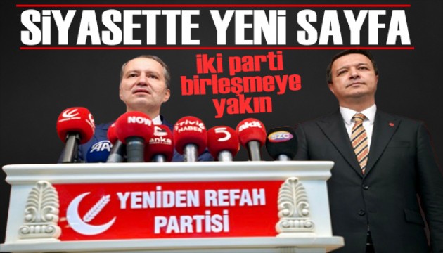 Siyasette yeni sayfa: Saadet ve Yeniden Refah birleşiyor mu?
