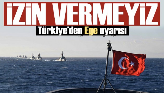 Dışişleri'nden Ege Adaları tepkisi: Oldubittilere izin vermeyeceğiz