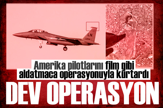 CIA'in aldatmaca planı! Amerika pilotlarını film gibi operasyonla kurtardı