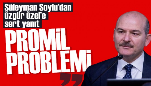 Süleyman Soylu'dan Özgür Özel'e sert yanıt: Malum promil problemi!