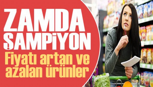 Zamda şampiyon! Fiyatı en çok artan ve azalan ürünler belli oldu