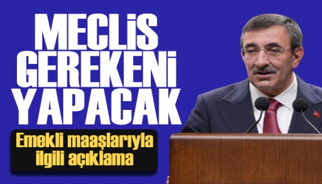 Cevdet Yılmaz'dan emekli maaşı açıklaması: Çalışmalar yapılacak